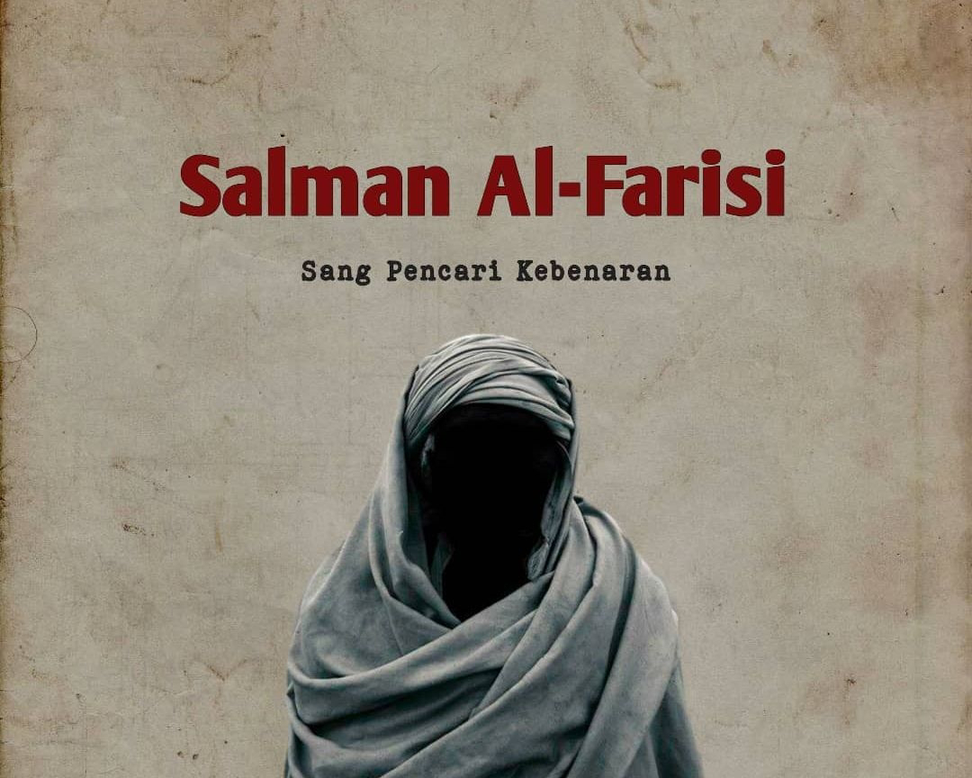 Salman Al Farisi = Dari Budak Menjadi Gubernur Bijaksana. 